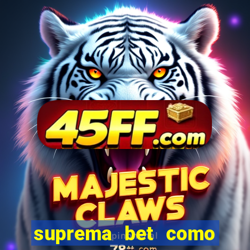 suprema bet como sacar dinheiro
